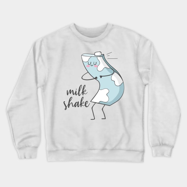 Milk Shake- Funny Dancing Milkshake Crewneck Sweatshirt by Dreamy Panda Designs